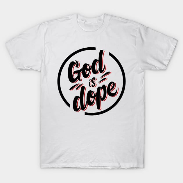 GOD IS DOP , Christian Jesus Faith Believer wtih circle T-Shirt by shirts.for.passions